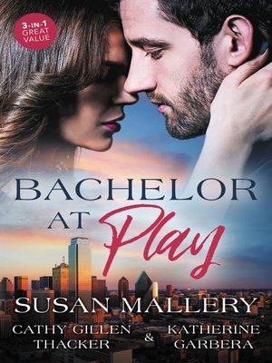 cover image of Bachelor At Play--3 Book Box Set